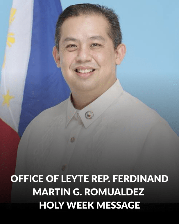 Office of Leyte Rep. Ferdinand Martin G. Romualdez Holy Week&nbsp;Message