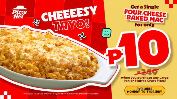 Tara, CHEEEESY TAYO with Pizza Hut’s P10 Four Cheese Baked Mac&nbsp;promo!